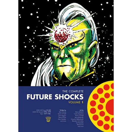 Complete Future Shocks Volume 1 : From Alan Moore, Al Ewing, Kevin O'Neill ...
